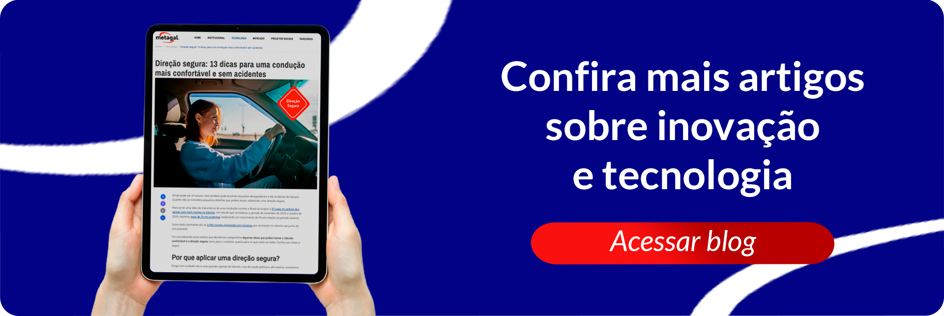 Confira mais artigos sobre inovação e tecnologia no Blog da Metagal