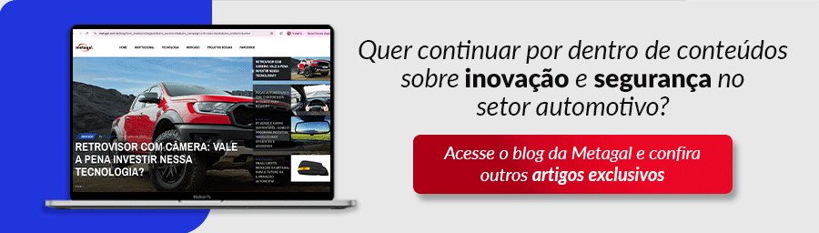 Quer continuar por dentro de conteúdos sobre inovação e segurança? Acesse o blog da Metagal.