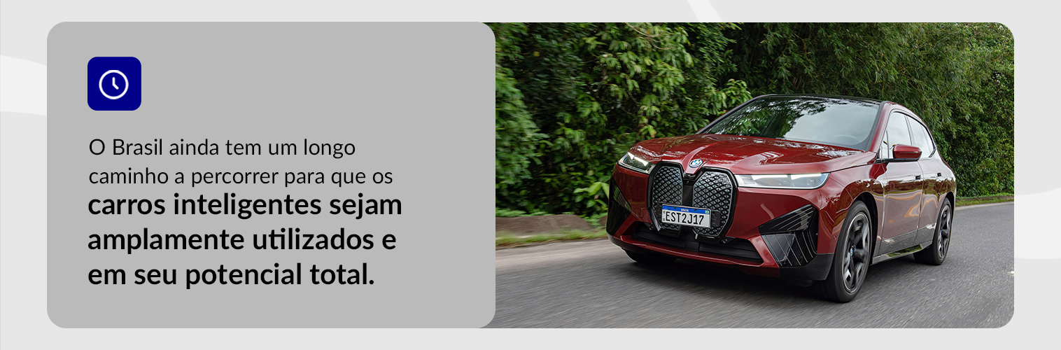 O Brasil ainda tem um longo caminho a percorrer para que os carros inteligentes sejam amplamente utilizados e em seu potencial total.